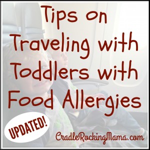 Tips on Traveling with Toddlers With Food Allergies Updated CradleRockingMama.com