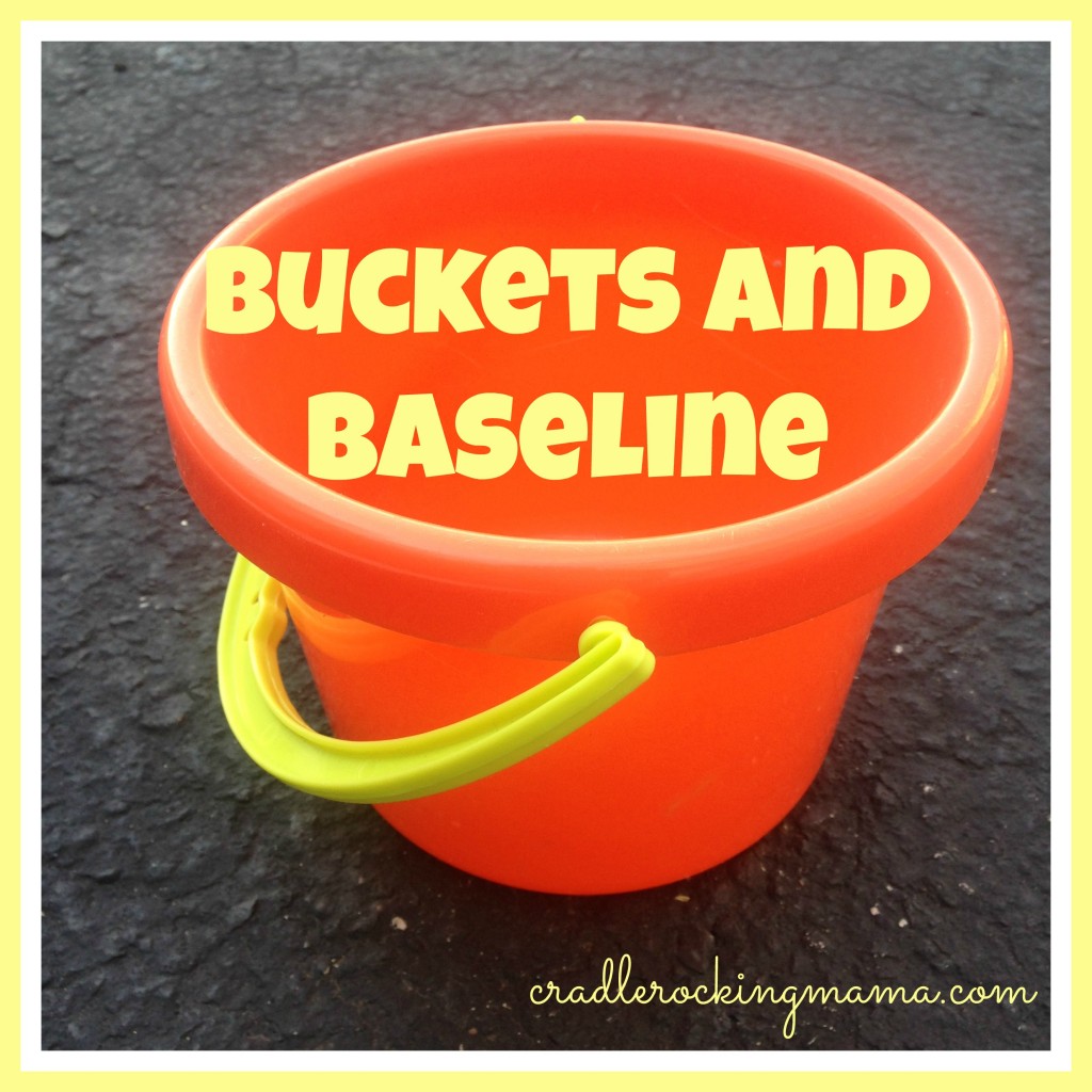 Buckets & Baseline cradlerockingmama