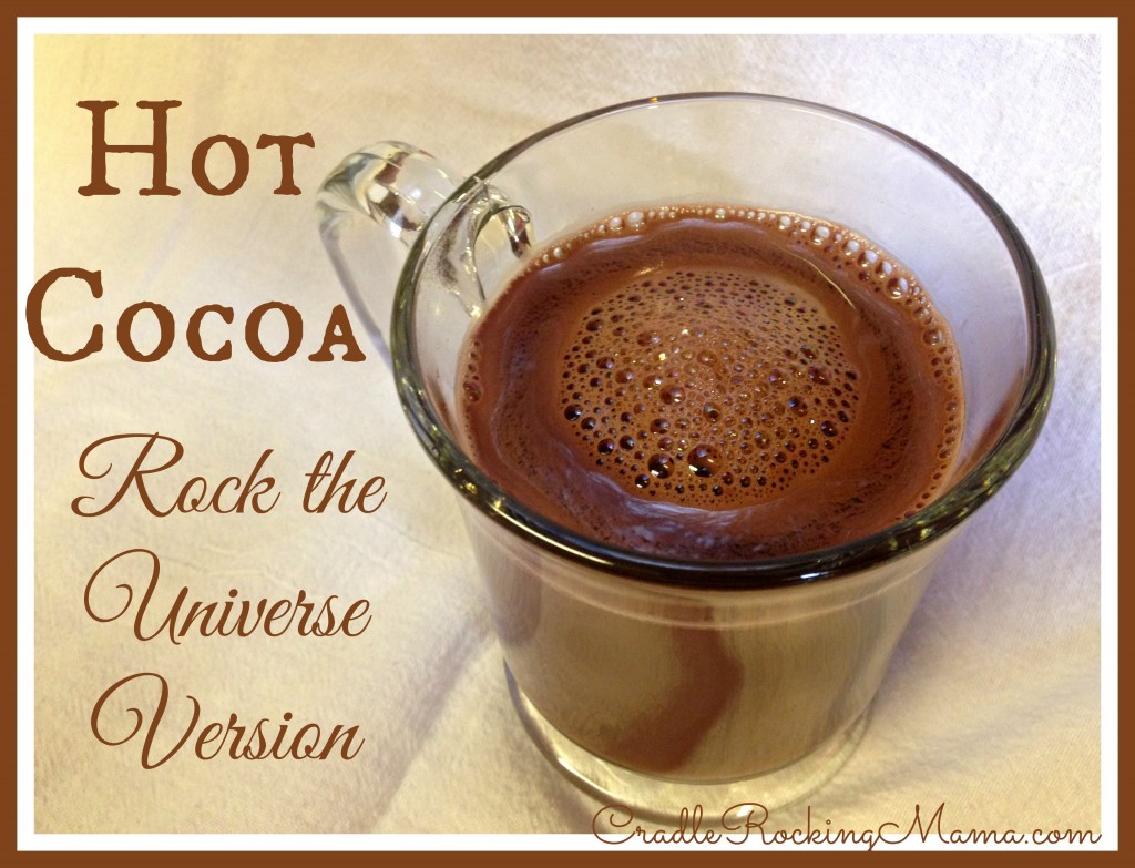 Hot Cocoa Rock the Universe Version cradlerockingmama