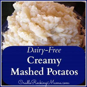 Dairy Free Creamy Mashed Potatos CradleRockingMama