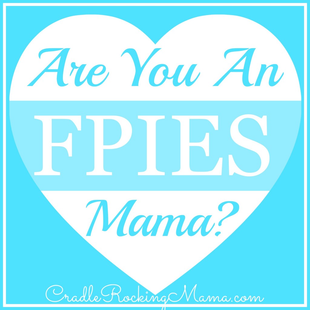 Are You An FPIES Mama CradleRockingMama.com