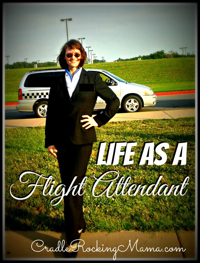 Life As a Flight Attendant CradleRockingMama.com