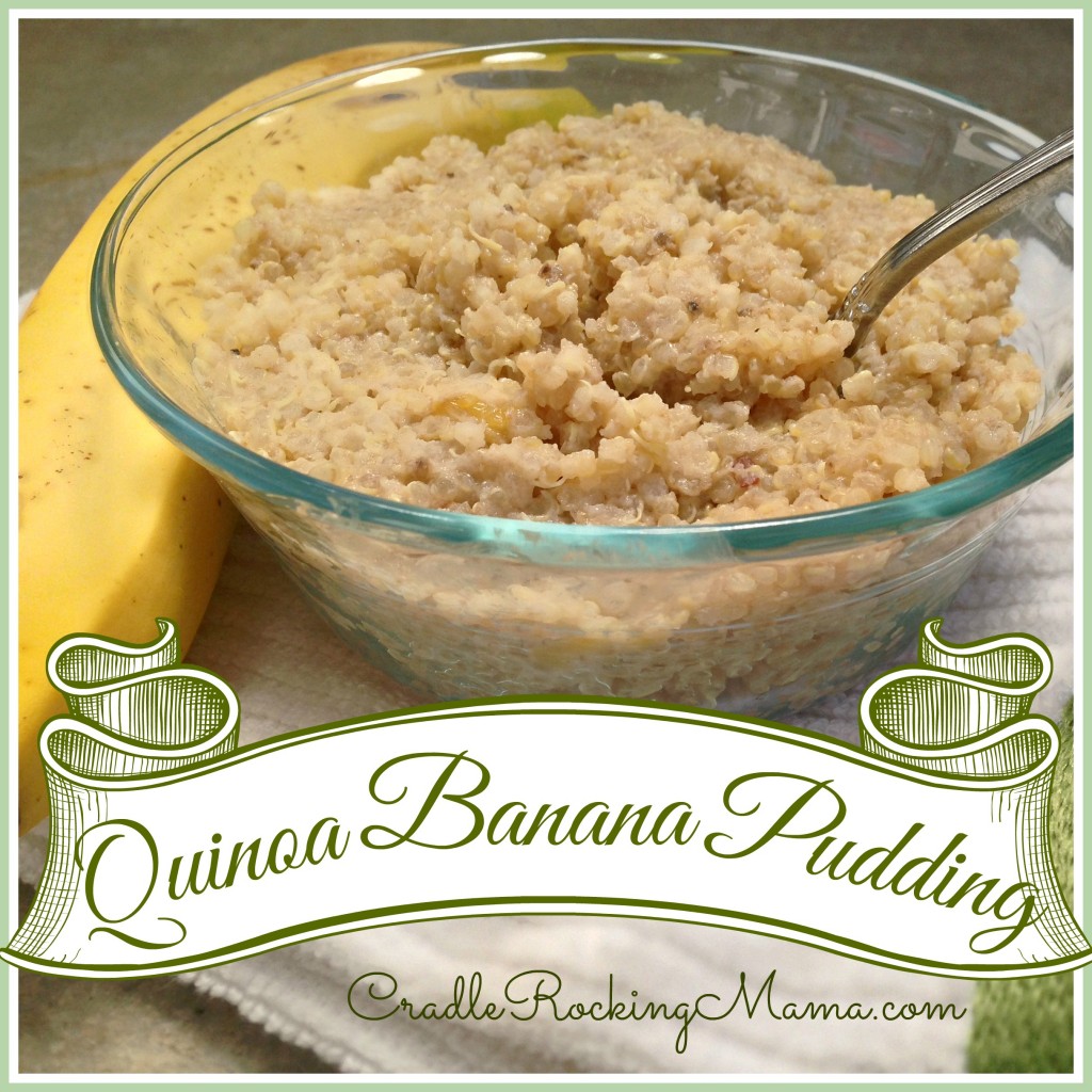 Quinoa Banana Pudding Recipe CradleRockingMama.com