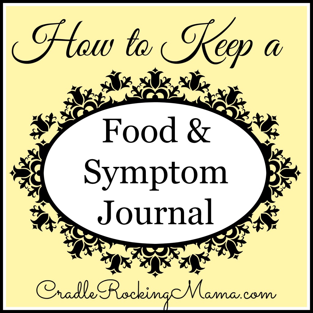 How to Keep a Food and Symptom Journal CradleRockingMama.com