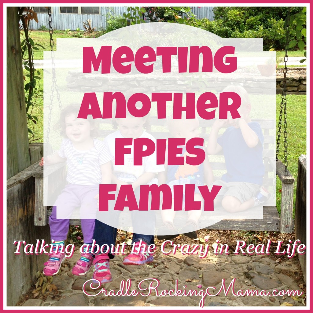 Meeting Another FPIES Family - Talking about the Crazy in Real Life CradleRockingMama.com
