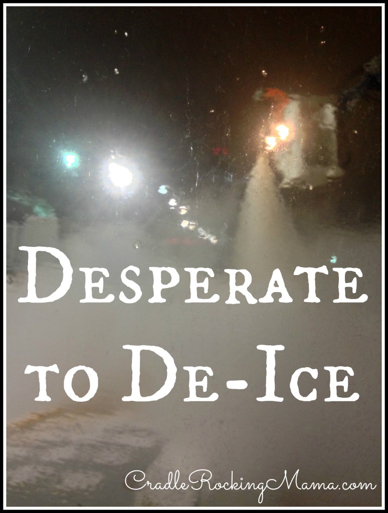 Desperate to De-Ice CradleRockingMama.com