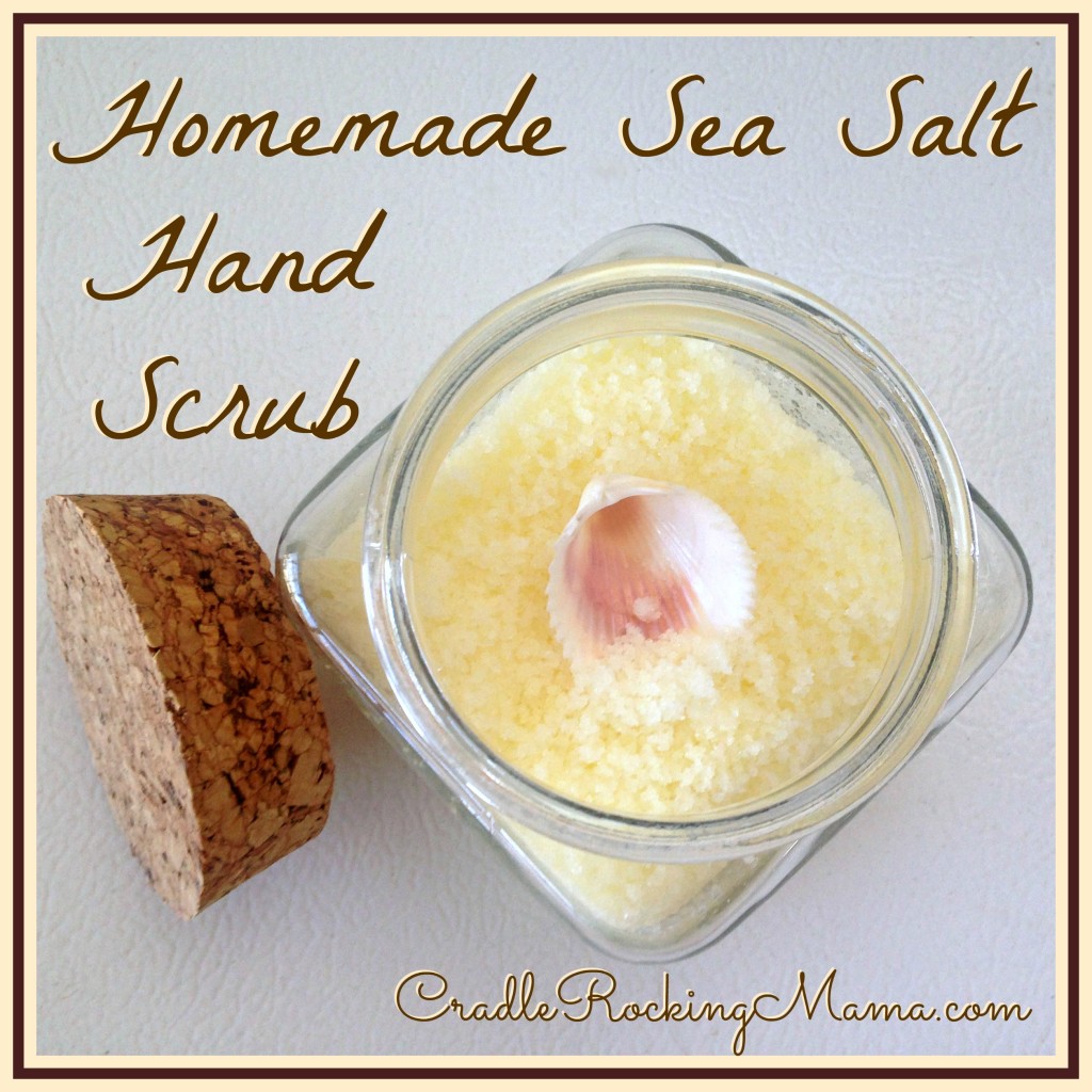 Homemade Sea Salt Hand Scrub CradleRockingMama.com