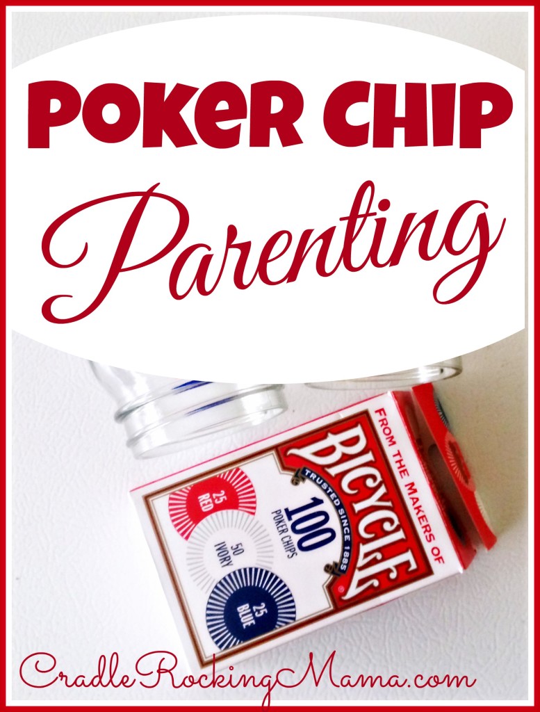 Poker Chip Parenting CradleRockingMama.com