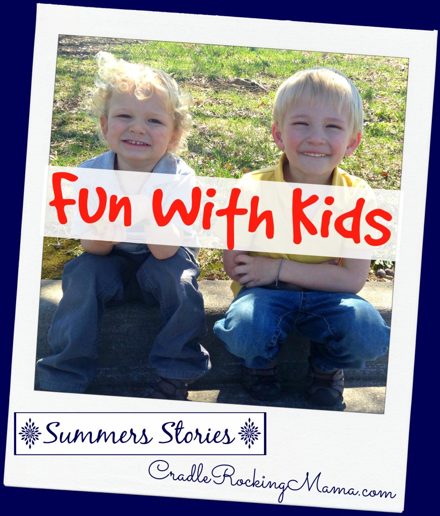 Summers Stories Fun With Kids CradleRockingMama.com
