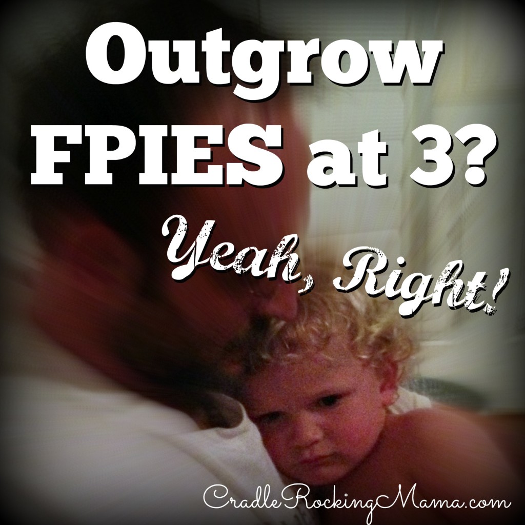 Outgrow FPIES at 3 Yeah Right CradleRockingMama.com