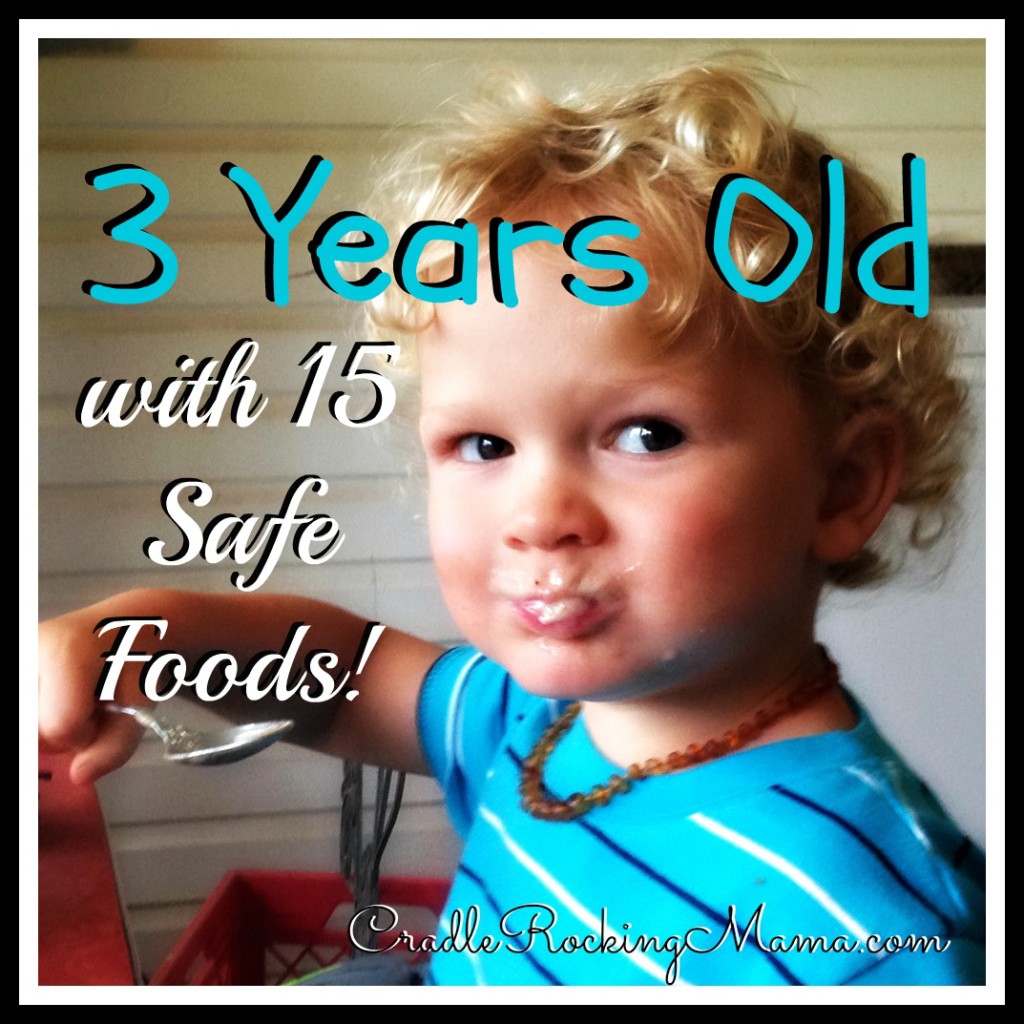 3 Years Old with 15 Safe Foods CradleRockingMama.com